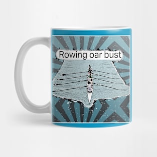 Rowing or bust Mug